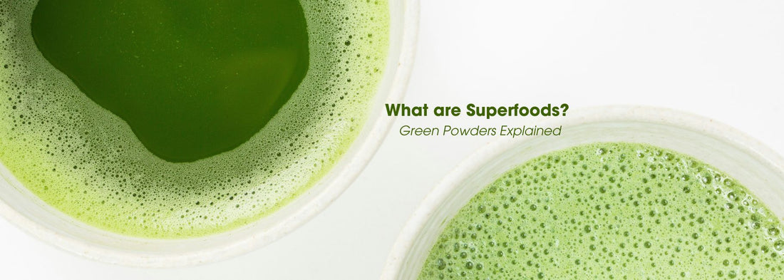 What are Superfoods? Green Powders Explained